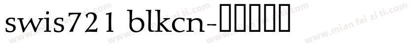 swis721 blkcn字体转换